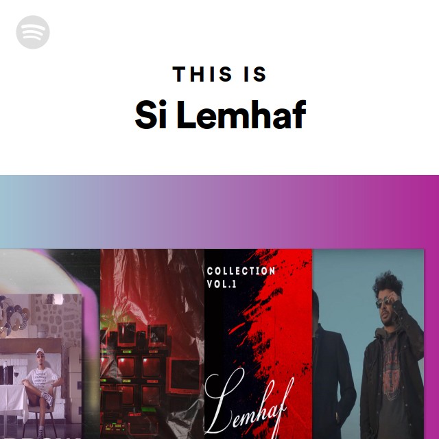 This Is Si Lemhaf | Spotify Playlist