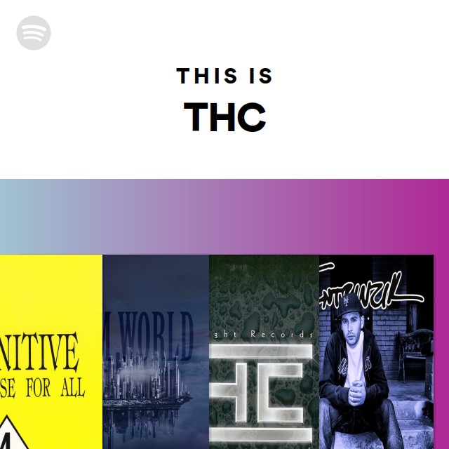 This Is THC - playlist by Spotify | Spotify