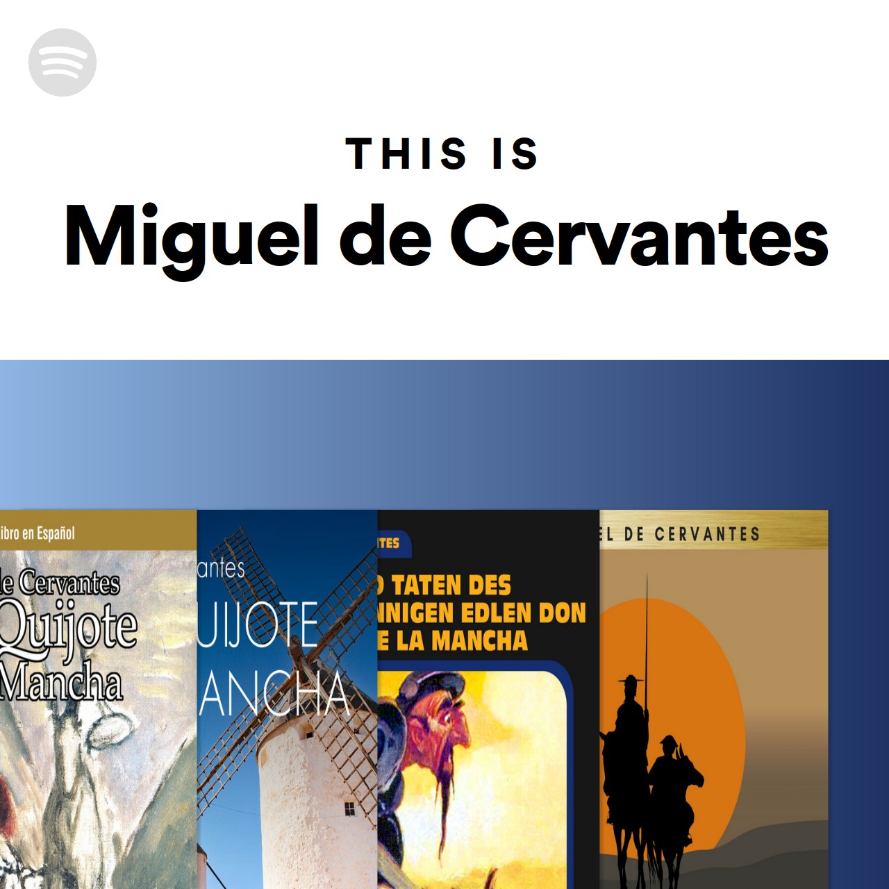 This Is Miguel de Cervantes | Spotify Playlist