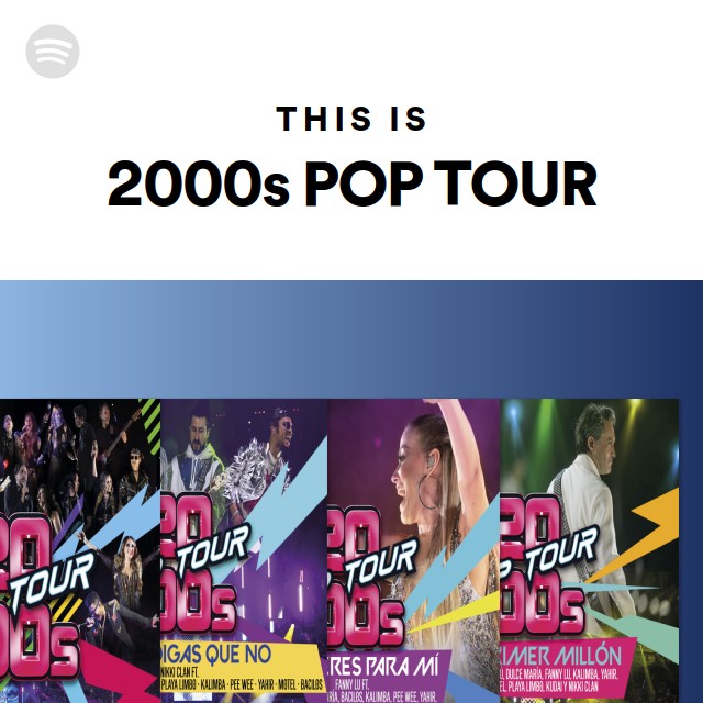 This Is 2000s POP TOUR playlist by Spotify Spotify