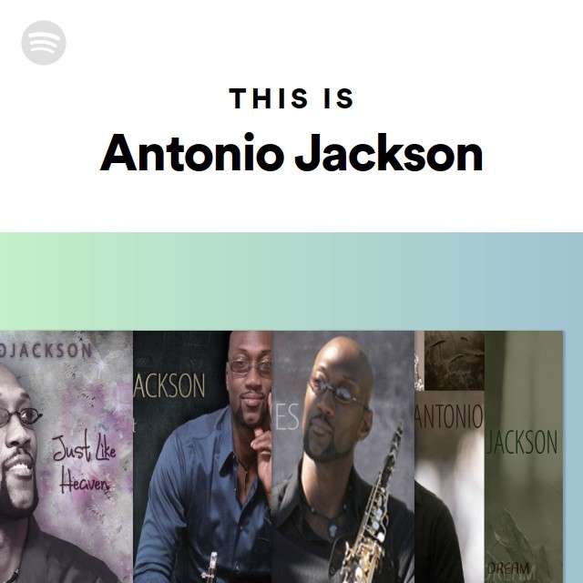 This Is Antonio Jackson - playlist by Spotify | Spotify