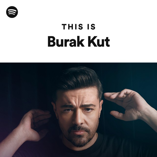 Burak Kut Spotify