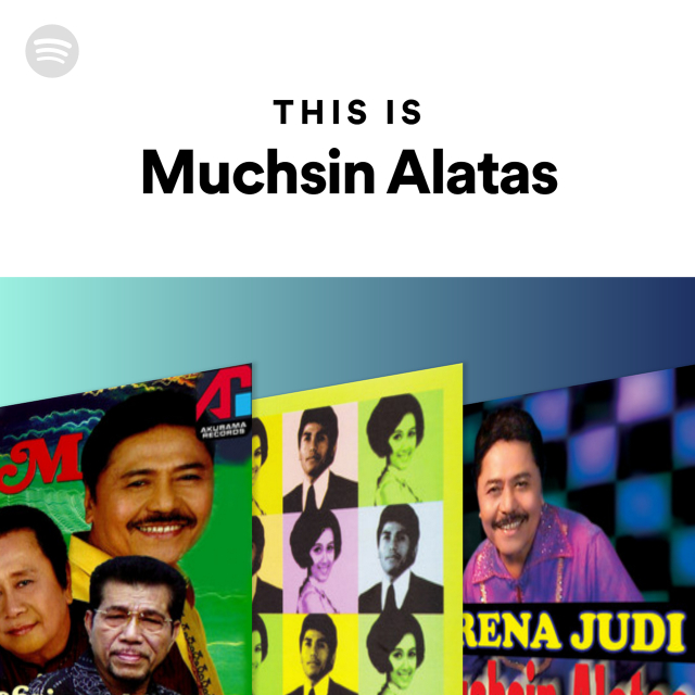 This Is Muchsin Alatas Playlist By Spotify Spotify