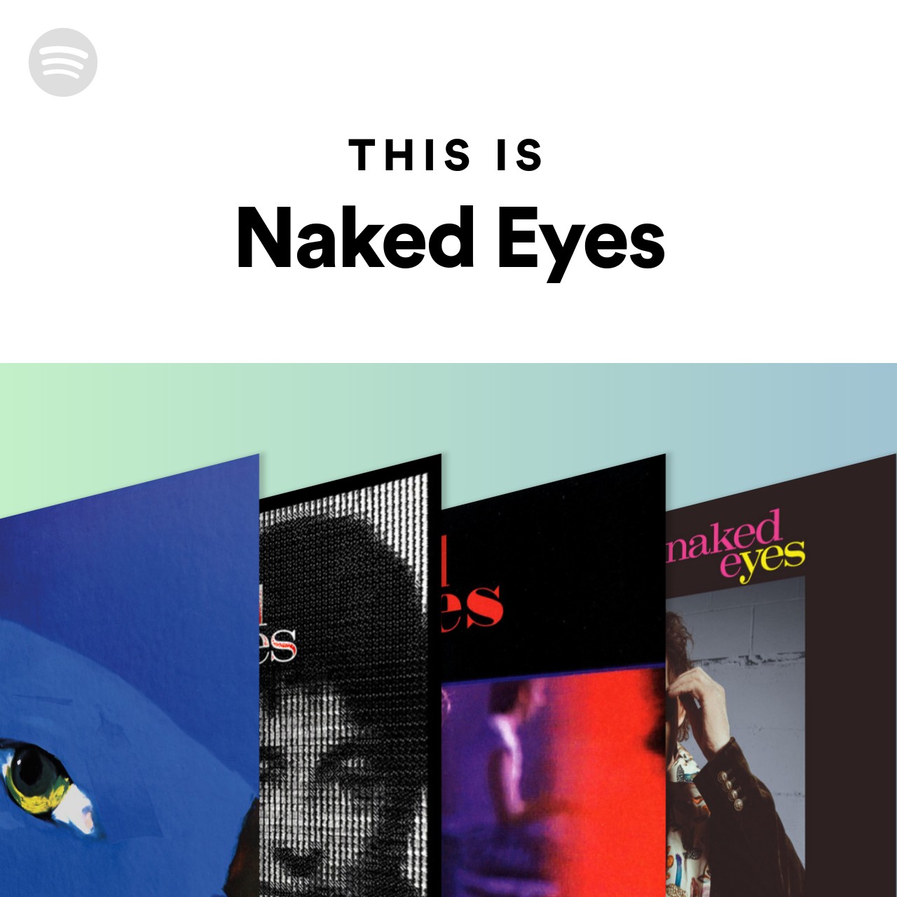 This Is Naked Eyes Spotify Playlist