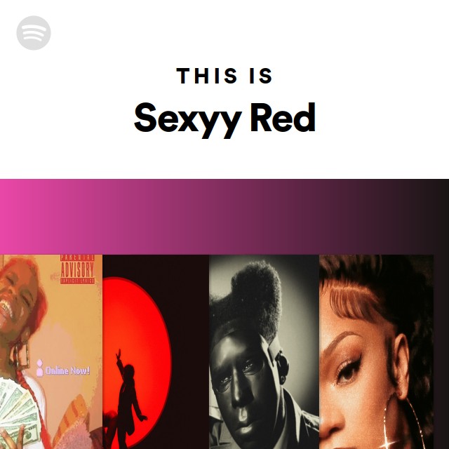 This Is Sexyy Red Playlist By Spotify Spotify