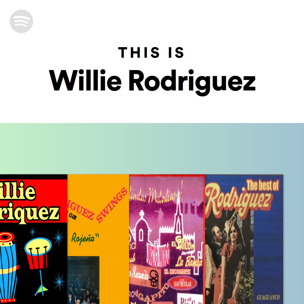 This Is Willie Rodriguez | Spotify Playlist