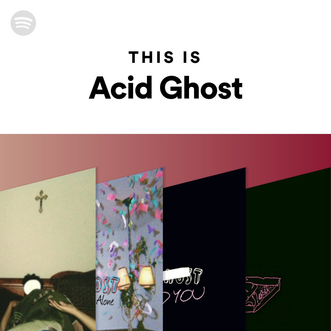 This Is Acid Ghost Spotify Playlist