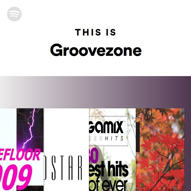 This Is Groovezone playlist by Spotify Spotify