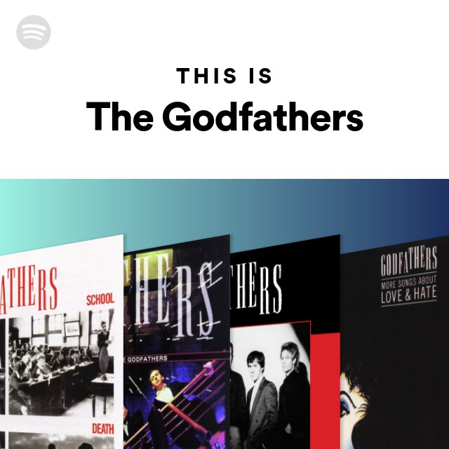 The Godfathers | Spotify