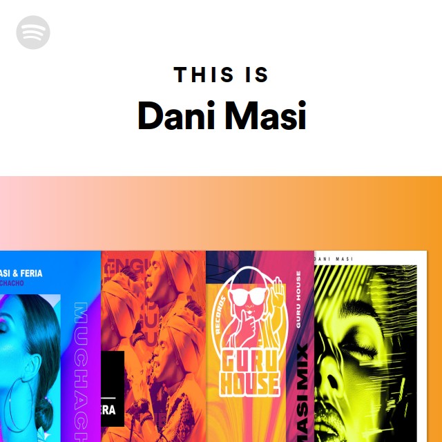This Is Dani Masi - playlist by Spotify | Spotify This Is Dani Masi