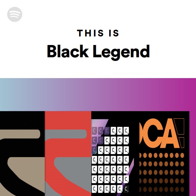 This is black legend playlist by spotify spotify