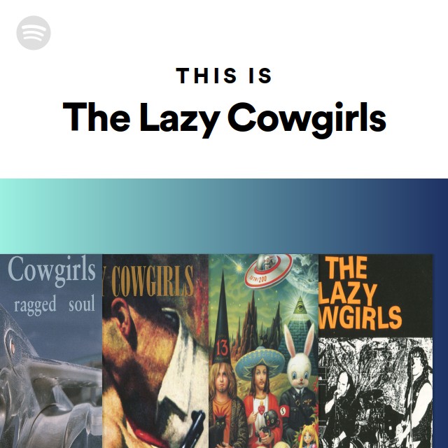 This Is The Lazy Cowgirls Playlist By Spotify Spotify