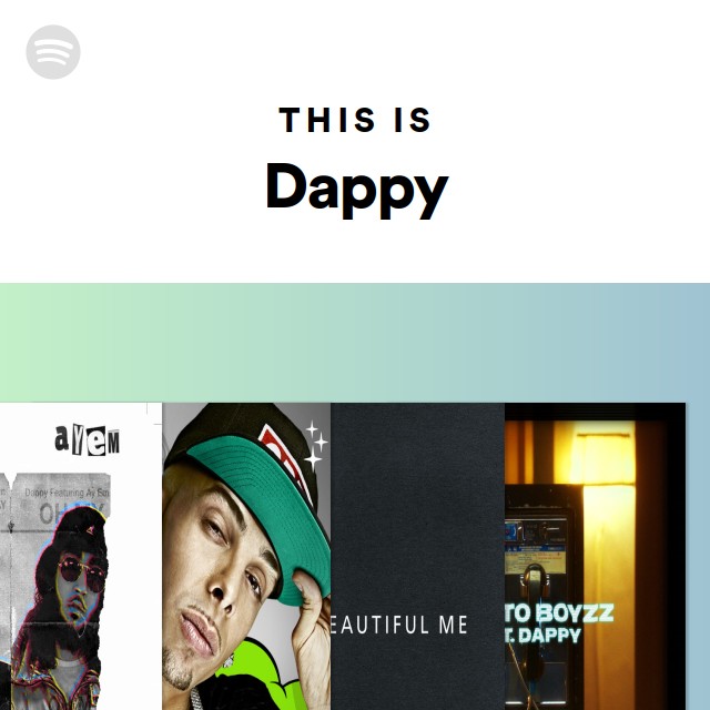 This Is Dappy - playlist by Spotify | Spotify