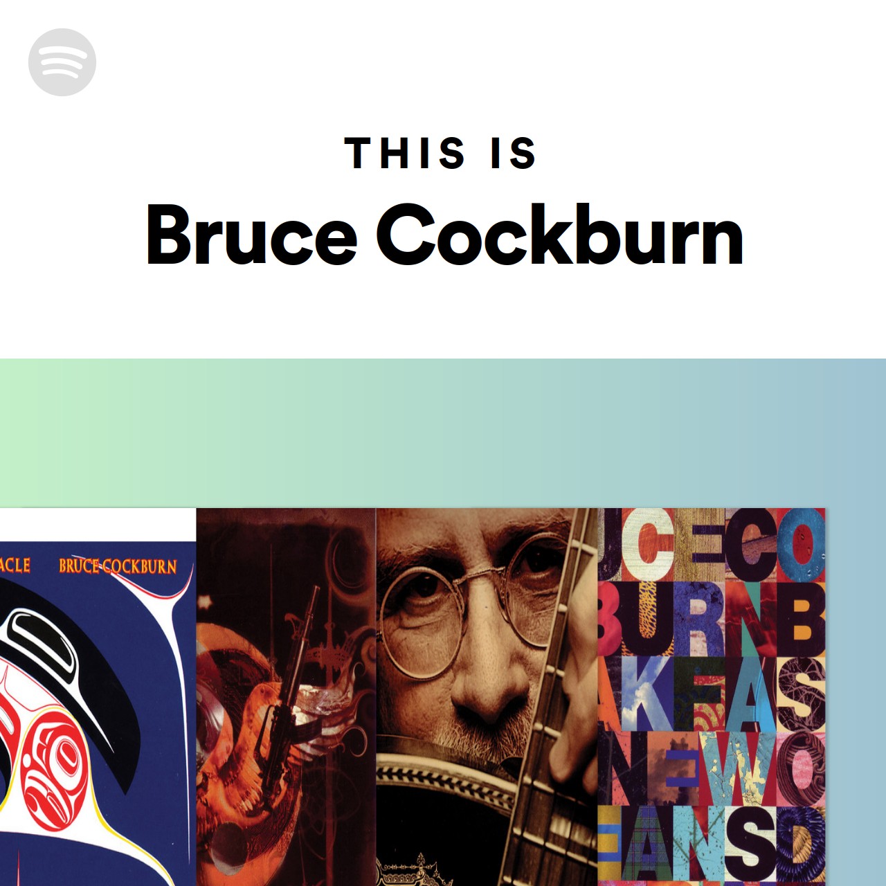 This Is Bruce Cockburn | Spotify Playlist