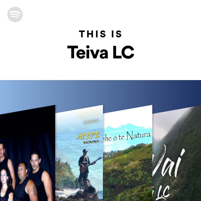 This Is Teiva LC - playlist by Spotify | Spotify