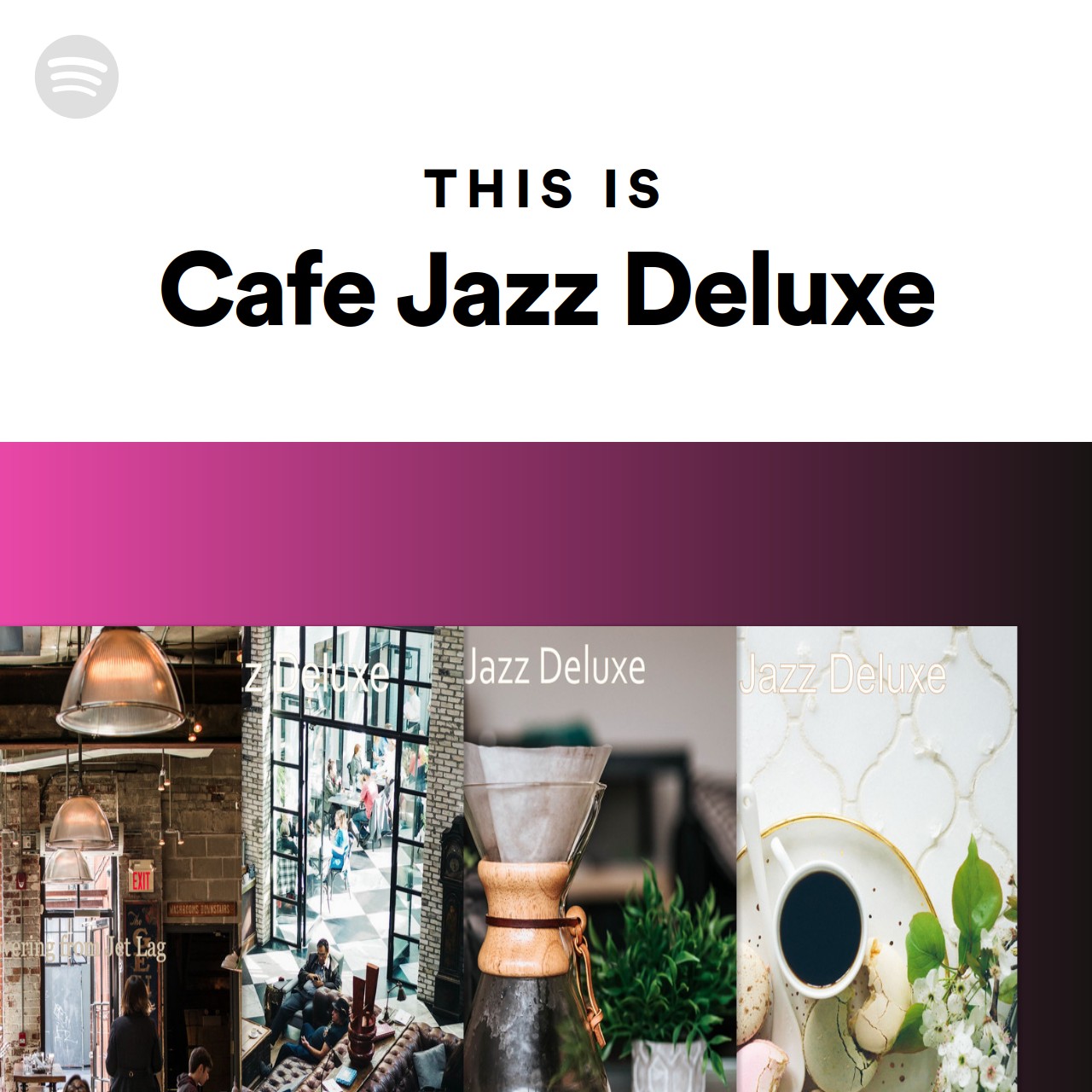 This Is Cafe Jazz Deluxe Spotify Playlist 7018