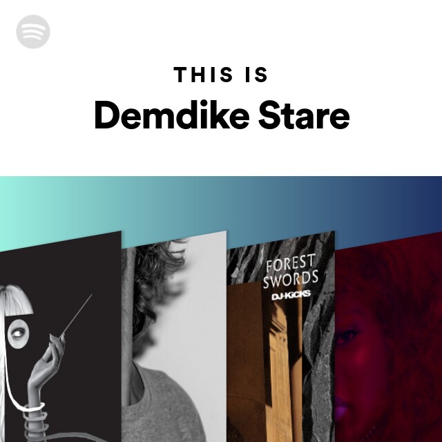 Demdike Stare | Spotify