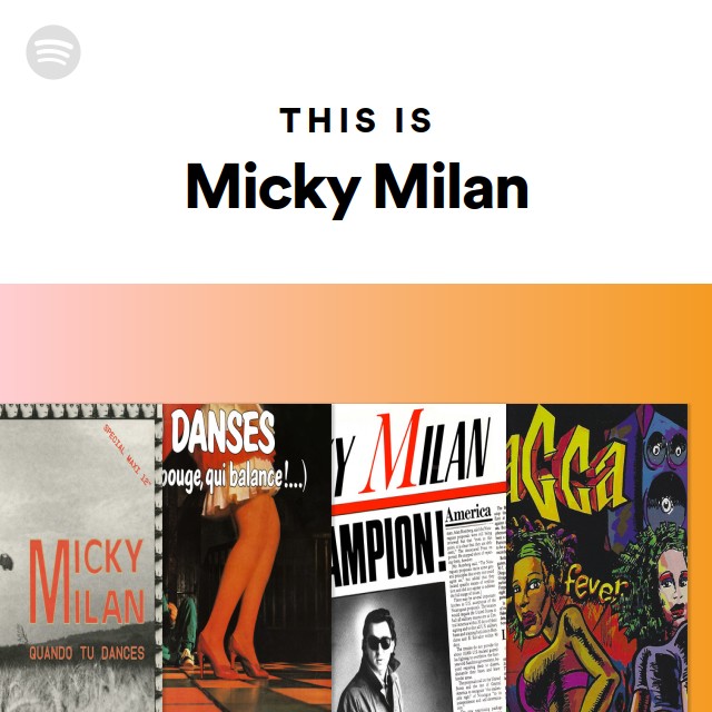 Micky Milan | Spotify