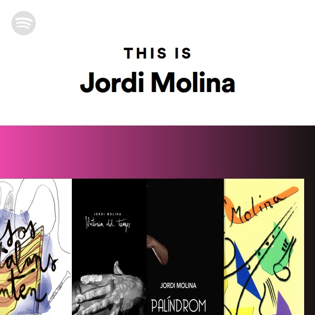 This Is Jordi Molina - playlist by Spotify | Spotify