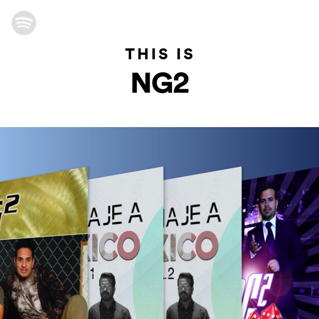 This Is NG2 - playlist by Spotify | Spotify