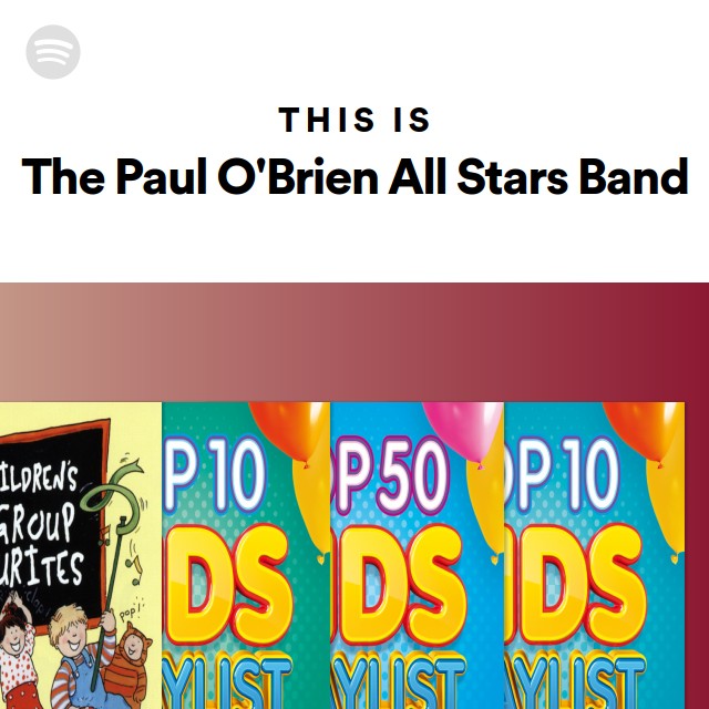 This Is The Paul O'Brien All Stars Band - playlist by Spotify | Spotify