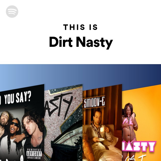 this-is-dirt-nasty-playlist-by-spotify-spotify