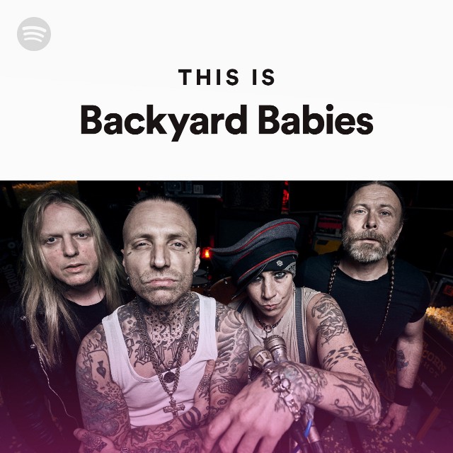 This Is Backyard Babies - playlist by Spotify | Spotify