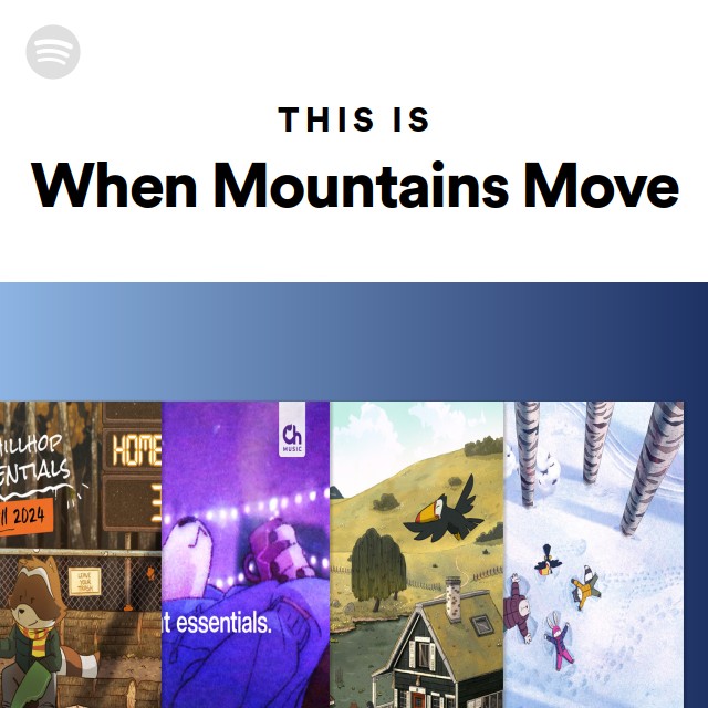 This Is When Mountains Move - playlist by Spotify | Spotify