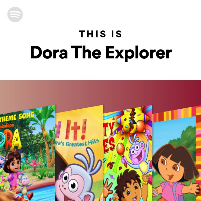 This Is Dora The Explorer on Spotify