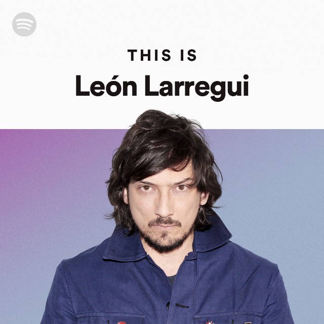 León Larregui | Spotify