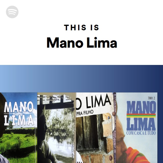 This Is Mano Lima On Spotify spotify web player