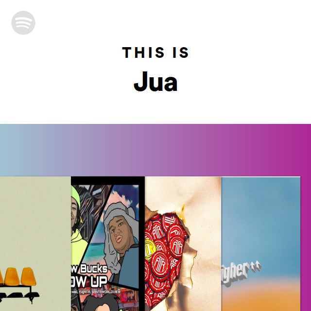 This Is Jua playlist by Spotify Spotify