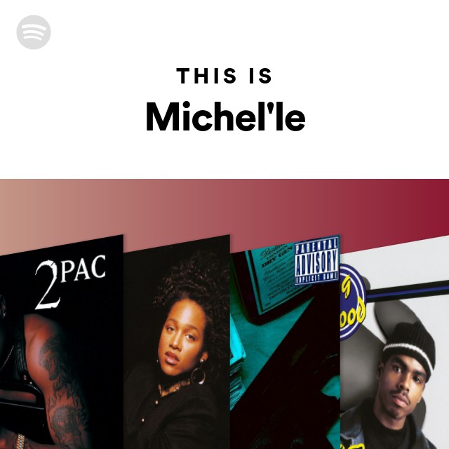 This Is Michel'le - playlist by Spotify | Spotify