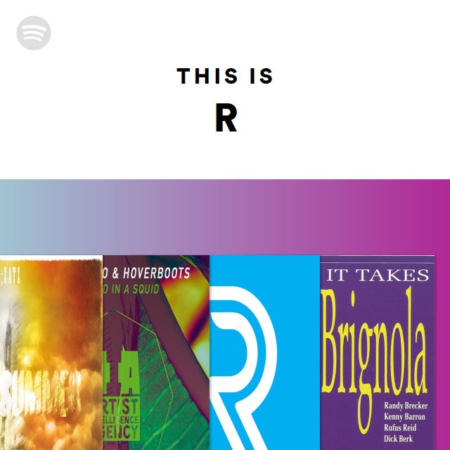 This Is R - playlist by Spotify | Spotify