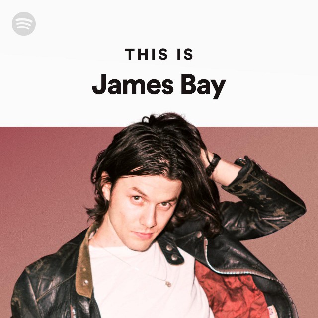 This Is James Bay - playlist by Spotify | Spotify