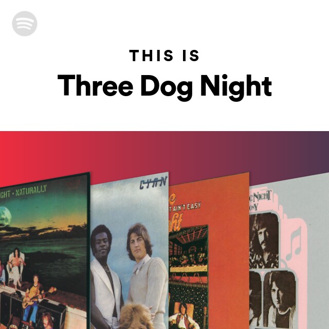 what does expression three dog night mean
