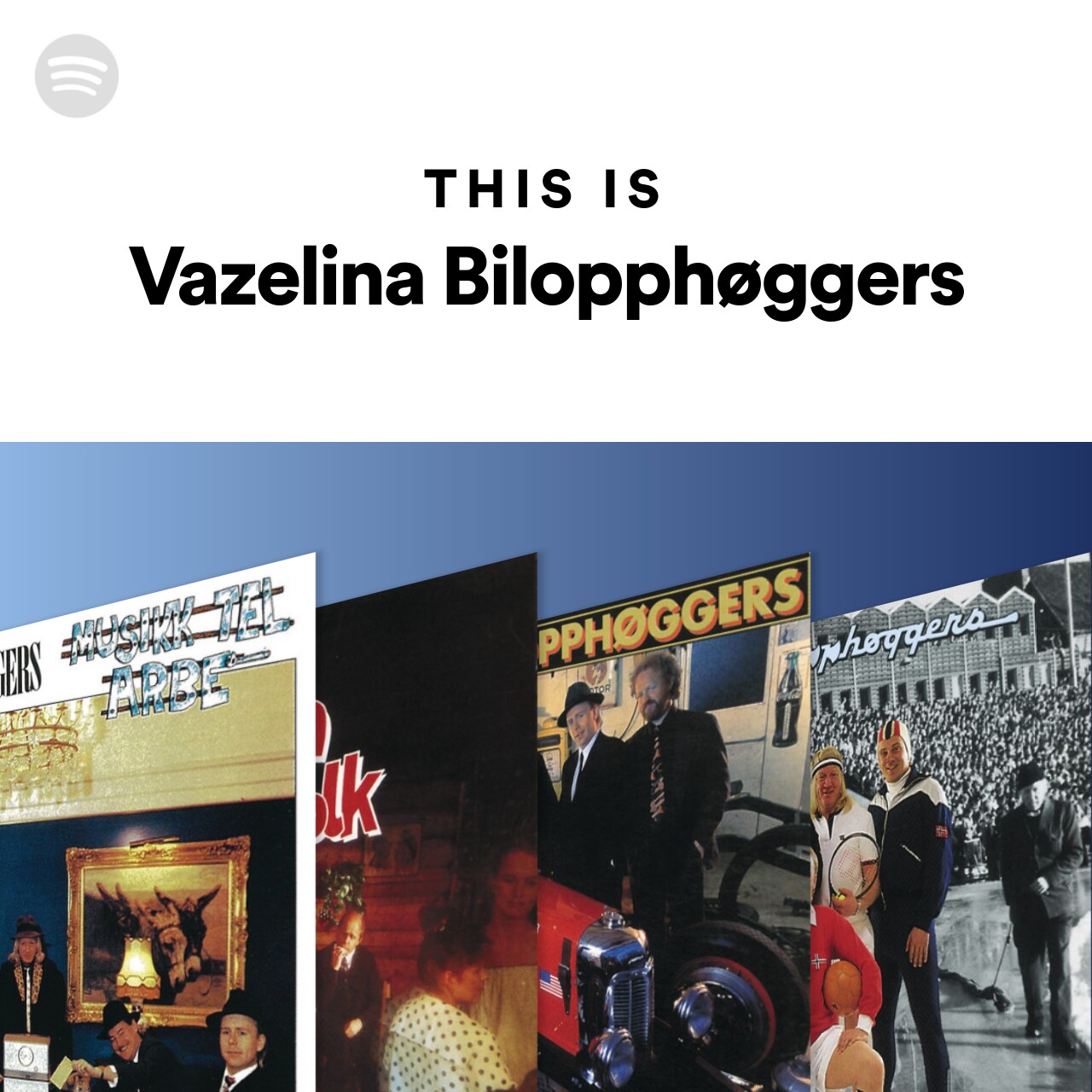 This Is Vazelina Bilopphøggers