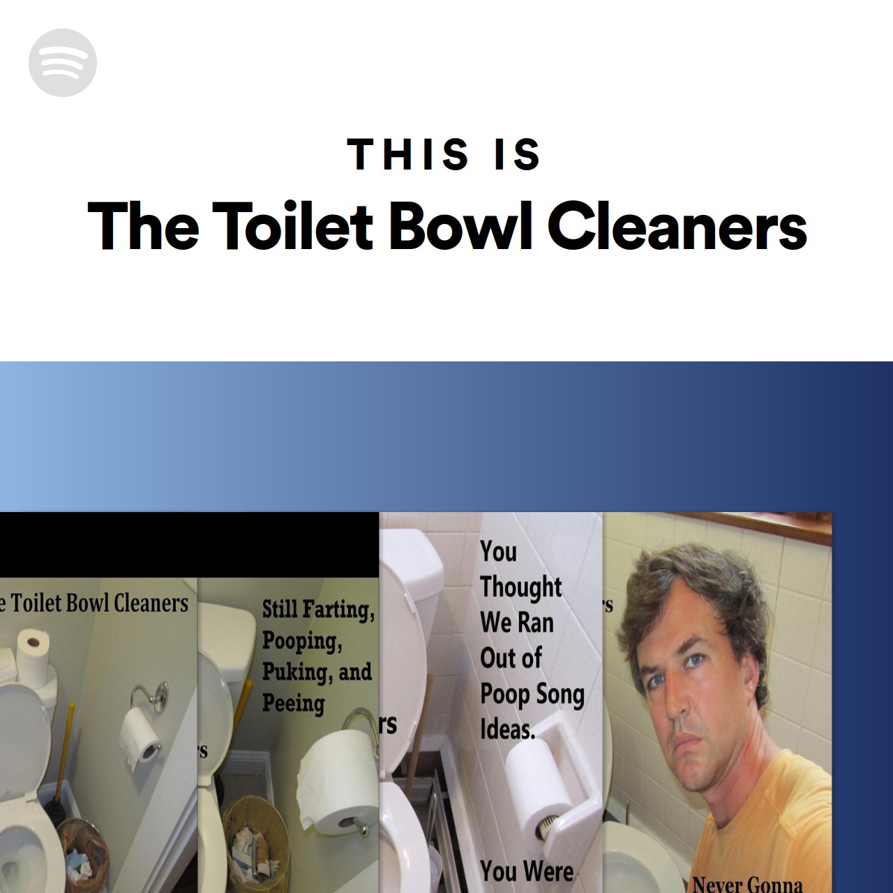 This Is The Toilet Bowl Cleaners Spotify Playlist