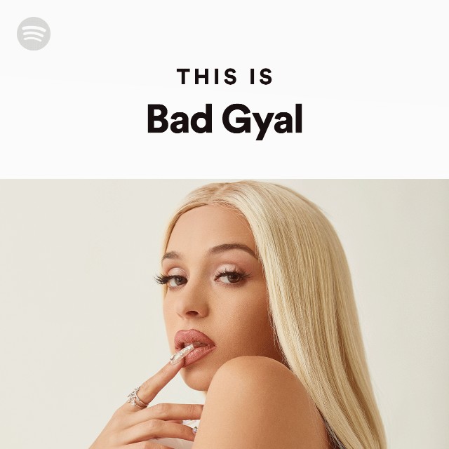 This Is Bad Gyal - Playlist By Spotify | Spotify