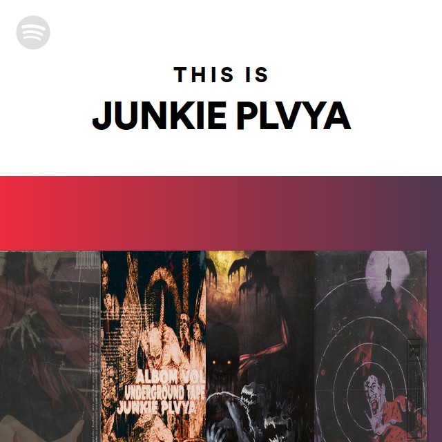 This Is Junkie Plvya Playlist By Spotify Spotify 