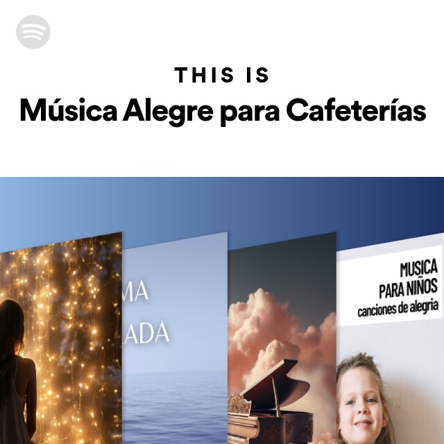 Música Alegre para Cafeterías | Spotify