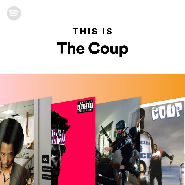 This Is The Coup playlist by Spotify Spotify