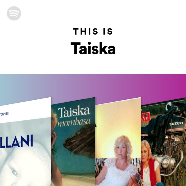 This Is Taiska on Spotify