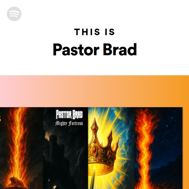 This Is Pastor Brad Spotify Playlist