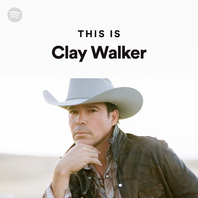 This Is Clay Walker playlist by Spotify Spotify