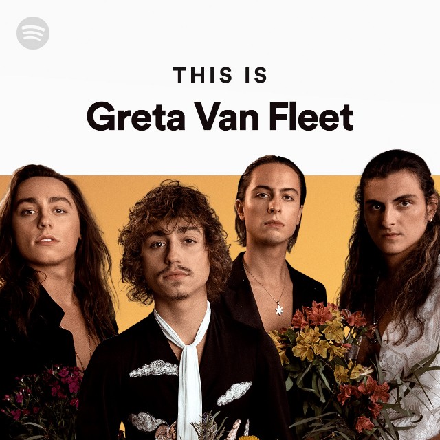 This Is Greta Van Fleet playlist by Spotify Spotify