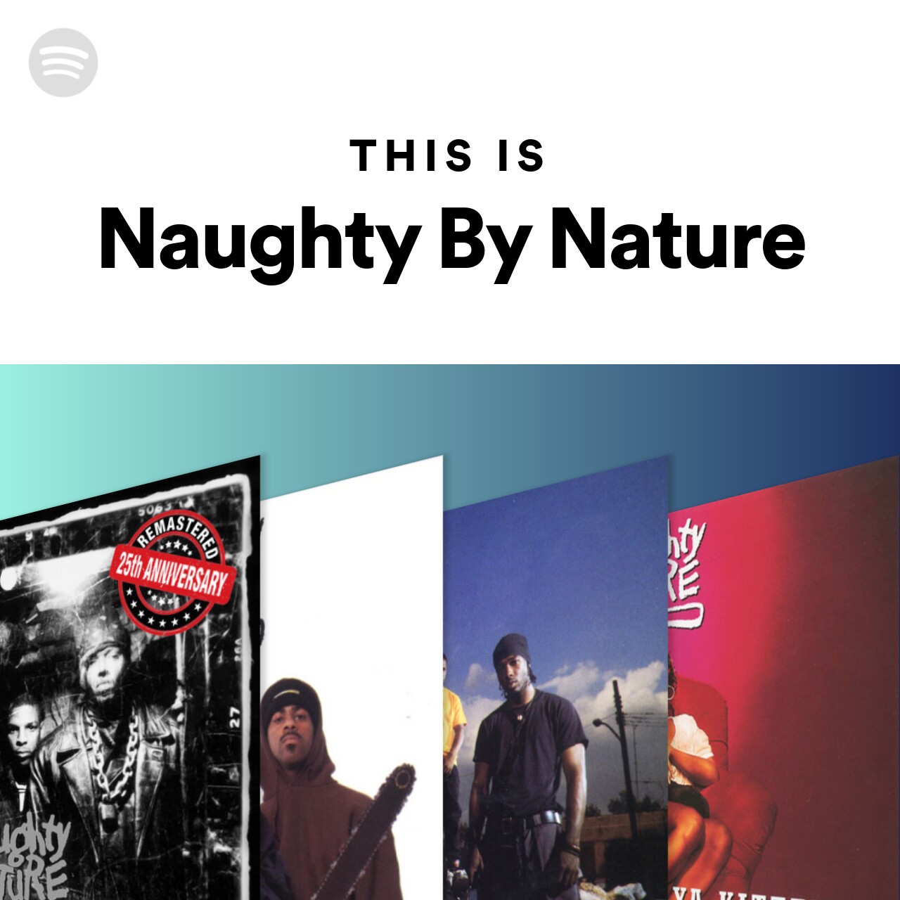This Is Naughty By Nature by spotify Spotify Playlist
