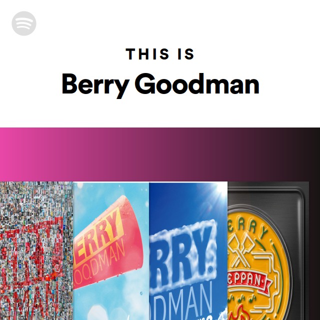 Berry Goodman Spotify