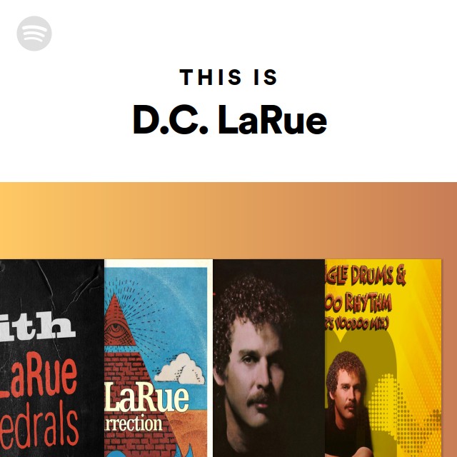 This Is D.C. LaRue - playlist by Spotify | Spotify