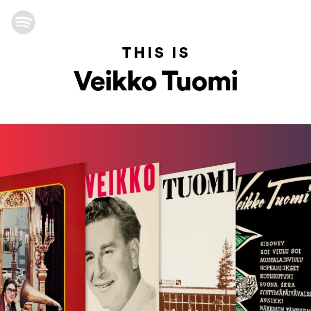 This Is Veikko Tuomi - playlist by Spotify | Spotify